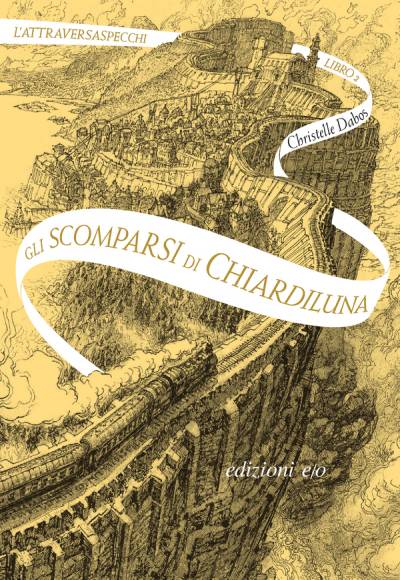 Christelle Dabos L'Attraversaspecchi 2: Gli scomparsi di Chiardiluna - copertina